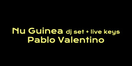 Badaboum Club : Nu Guinea (dj set + live keys), Pablo Valentino