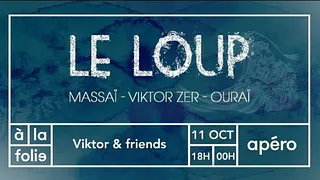 Viktor & Friends: LE Loup / Massaï / Ouraï