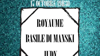 DAY ONE : JUDY / ROYAUME / BASILE DI MANSKI