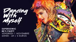 Dancing With Myself #18 / Supersonic 80’s Party
