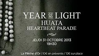 Year of No Light + huata + heartbeat parade