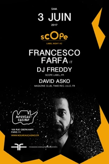 Scope Label Night #2 Francesco Farfa, Dj Freddy, David Asko