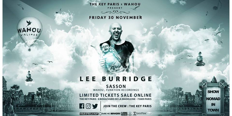 The Key Paris X Wahou Present : Lee Burridge