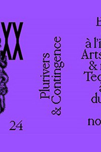 Biennale NOVA_XX 2024 : Plurivers & Contingence - Centre Wallonie-Bruxelles - du vendredi 16 février au samedi 27 avril