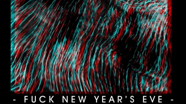 Fuck New Year's EVE