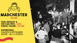 Madchester to Paris w/ Tom Hingley & The Kar-Pets — Sup 006