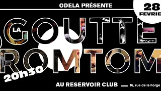 La Goutte + Romtom en concert au Réservoir