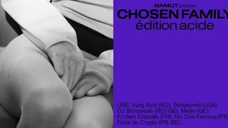 Chosen Family Édition Acide