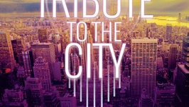 Tribute To The City