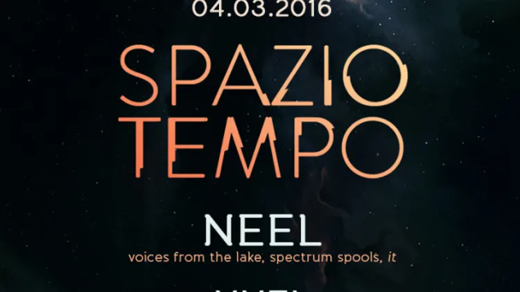 Spazio Tempo w/ Neel & Nuel