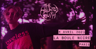 The Haunted Youth • 4 AVRIL 2023 •  La Boule Noire, Paris