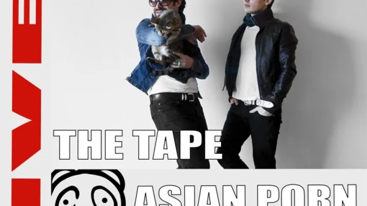 THE TAPE & ASIAN PORN STAR