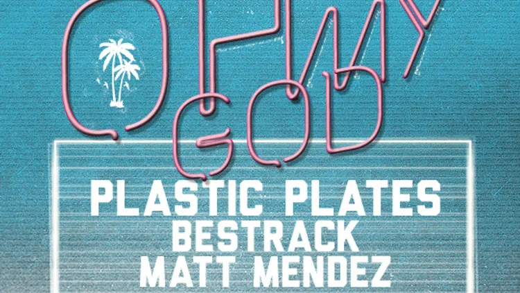 h My God w Plastic Plates, Matt Mendez, Bestrack