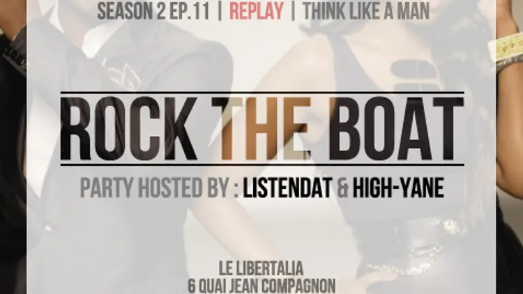 Rock the boat x Replay: Think like a man