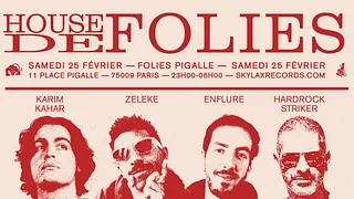 House de Folies w/ Enflure, Zeleke, Karim Kahar & Hardrock Striker