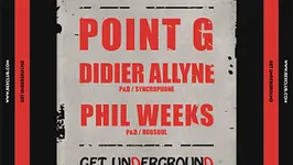 Get Underground: Point G, Phil Weeks, Didier Allyne