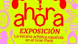 Aquí y Ahora, la scène artistique espagnole dans le Grand Paris