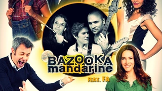 Bazooka Mandarine & Friends