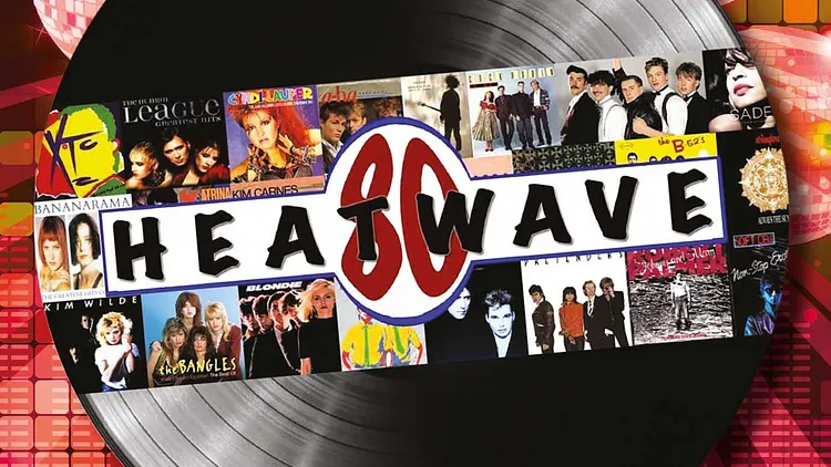 HEATWAVE 80  !! BACK TO THE 80’S !!