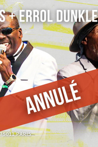 ANNULÉ - Leroy Sibbles + Errol Dunkley - Pan Piper - samedi 1 juin
