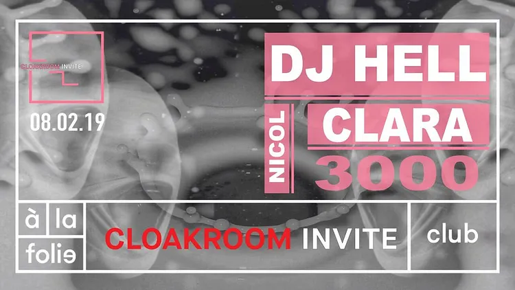 Cloakroom Invite DJ Hell & Clara 3000