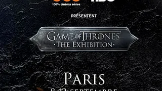 Exposition Game Of Thrones à Paris