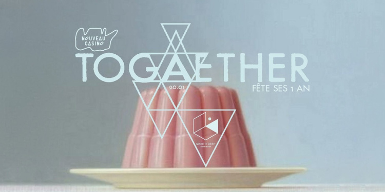 Togaether : 1 an w/ Flo the Kid, Joss Moog & Make It Deep