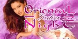 Oriental Ladies Night