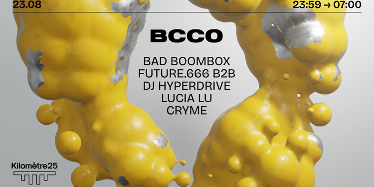 BCCO X KM25 : BAD BOOMBOX, FUTURE.666 B2B DJ HYPERDRIVE &MORE