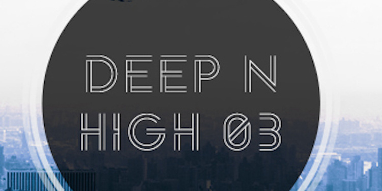Deep N High 03 with Iass Oh, Ian Henough & Lacenaire