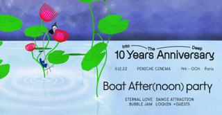 Into The Deep 10 Years Anniversary - BOAT AFTER(NOON) PARTY w/ Eternal Love & friends...