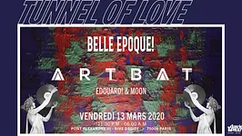 Tunnel Of Love x Belle Epoque! w/ Artbat, Edouard! & Moon
