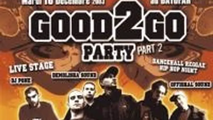 Good 2 Go Party Part 2