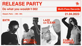 MULTIPASS RECORDS : Laze, G.EAR, Camilla Rhodes, BXTR & more
