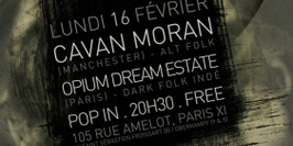 Cavan Moran + Opium Dream Estate en concert