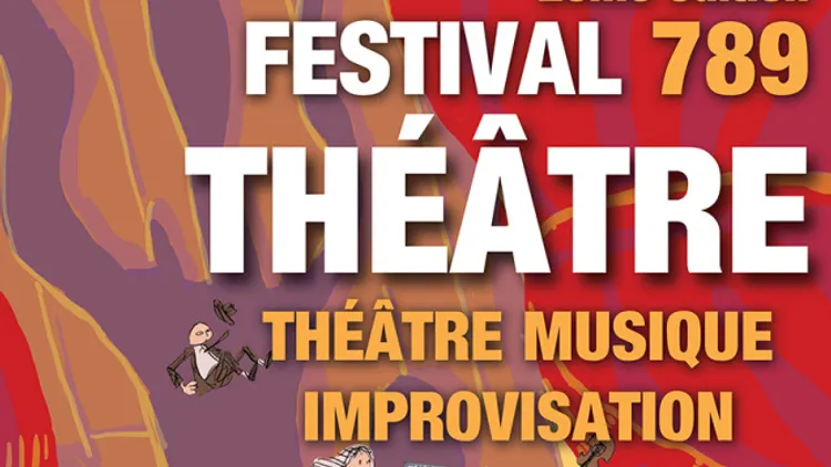 FESTIVAL 789 -THÉÂTRE-IMPRO-MUSIQUE
