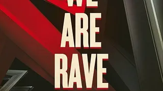 We are rave