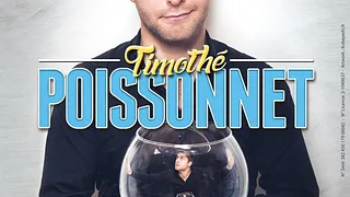 Date exceptionnelle: Timothé POISSONNET dans le bocal