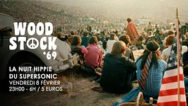 Woodstock '69 // Nuit Hippie du Supersonic