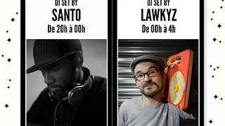 Santo & Lawkyz aux platines
