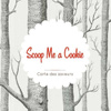 Scoop Me a Cookie - Batignolles