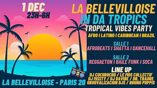 La Bellevilloise in da Tropics ~ Afro, Latino, Caribbean, Brazil Vibes Party !