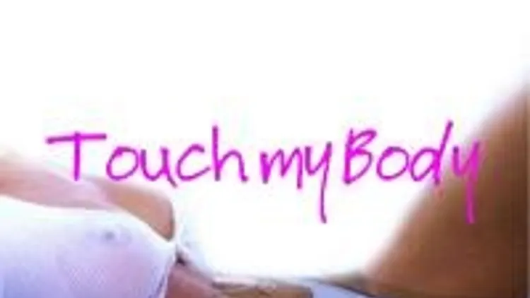 Touch My Body