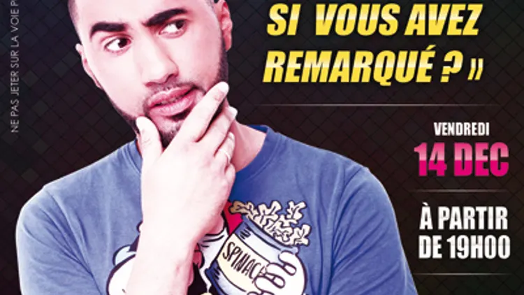 Je sais pas si vous avez remarqué - Le One Man Show de Abdelkrim Bichkou