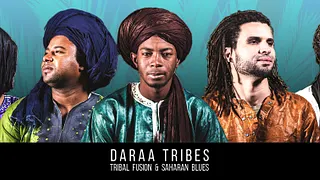 Daraa Tribes : tribal fusion & saharan blues