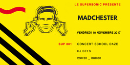 Madchester to Paris — Sup 001 // Supersonic