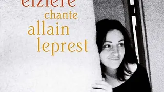 Claire Elzière chante Allain Leprest
