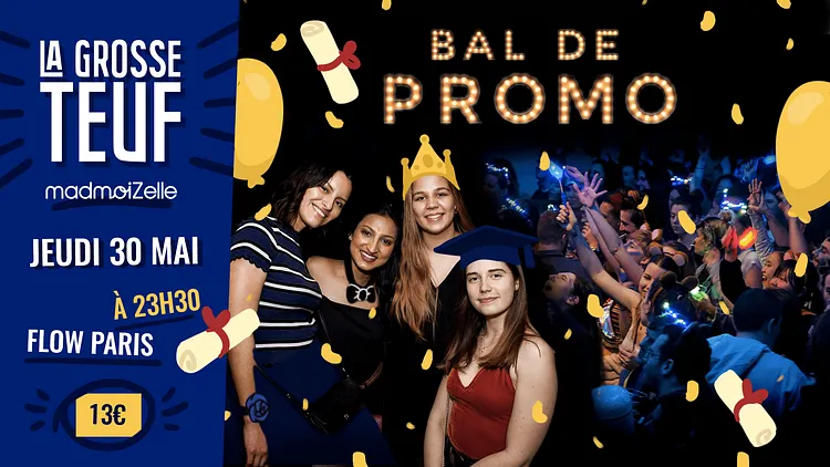 La Grosse Teuf madmoiZelle Bal de Promo