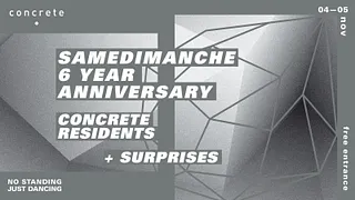 Samedimanche CONCRETE Anniversaire 6 Ans [gratuit]