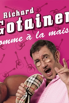 ANNULÉ - Richard Gotainer - comme a la maison